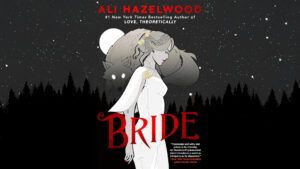 book cover of bride ali hazelwood featuring a vampire bride in the middle of dark, spooky woods